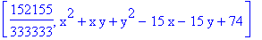 [152155/333333, x^2+x*y+y^2-15*x-15*y+74]